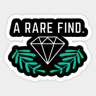 Rare and Unique like a Diamond. Sticker